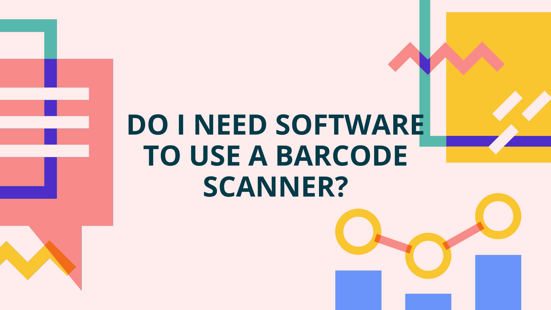 Do I need software to use a barcode scanner?